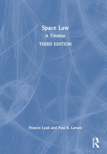 Бумажная книга «Space Law: A Treatise», авторов Фрэнсис Лайалл, Пол Б. Ларсен - фото №1