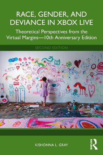 [object Object] «Race, Gender, and Deviance in Xbox Live: Theoretical Perspectives from the Virtual Margins—10th Anniversary Edition», автор Кішонна Л. Грей - фото №1