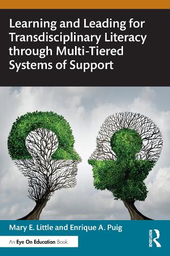 Бумажная книга «Learning and Leading for Transdisciplinary Literacy through Multi-Tiered Systems of Support», авторов Энрике А. Пуиг, Мэри Э. Литтл - фото №1