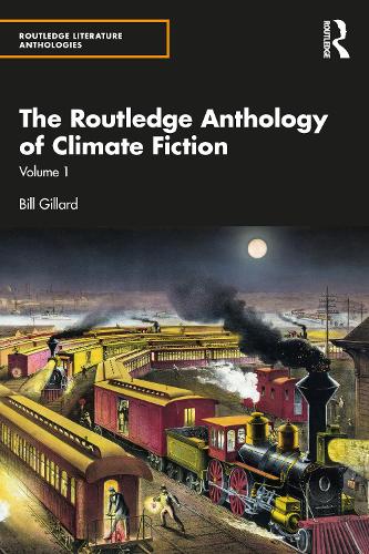 Паперова книга «The Routledge Anthology of Climate Fiction: Volume One», автор Білл Гіллард - фото №1