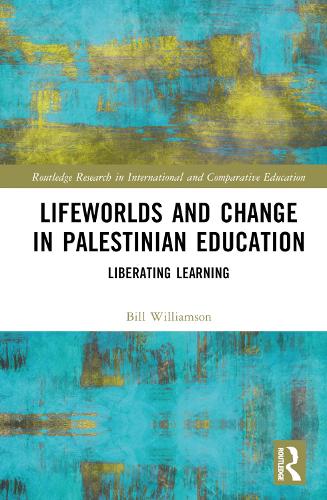 [object Object] «Lifeworlds and Change in Palestinian Education: Liberating Learning», автор Билл Уильямсон - фото №1