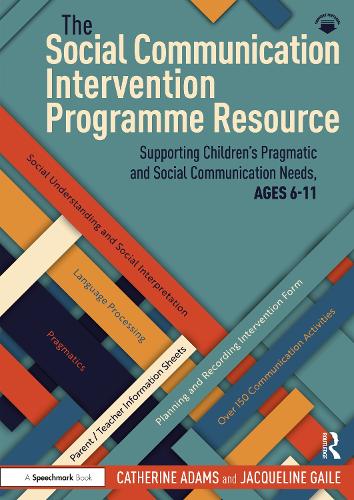Паперова книга «The Social Communication Intervention Programme Resource: Supporting Children's Pragmatic and Social Communication Needs, Ages 6-11», автор Кетрін Адамс - фото №1