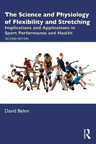 Бумажная книга «The Science and Physiology of Flexibility and Stretching: Implications and Applications in Sport Performance and Health», автор Дэвид Бем - фото №1
