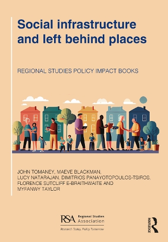 Паперова книга «Social infrastructure and left behind places», авторів Дімітріос Панайотопулос-Цірос, Джон Томані, Люсі Натараджан, Мейв Блекман, Міфанві Тейлор - фото №1