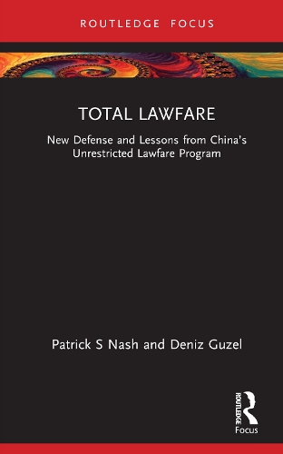 Бумажная книга «Total Lawfare: New Defense and Lessons from China’s Unrestricted Lawfare Program», автор Дениз Гюзель - фото №1