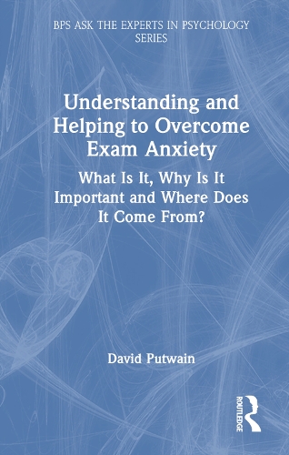 Бумажная книга «Understanding and Helping to Overcome Exam Anxiety: What Is It, Why Is It Important and Where Does It Come From?», автор Дэвид Путвейн - фото №1