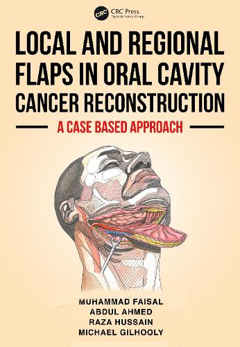 Бумажная книга «Local and Regional Flaps in Oral Cavity Cancer Reconstruction», авторов Абдул Ахмед, Мохаммад Фейсал, Раза Хуссейн, Майкл Гилхули - фото №1