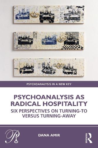 Бумажная книга «Psychoanalysis as Radical Hospitality: Six Perspectives on Turning-to versus Turning-Away», автор Дана Амир - фото №1