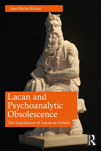Бумажная книга «Lacan and Psychoanalytic Obsolescence: The Importance of Lacan as Irritant», автор Жан-Мишель Рабат - фото №1