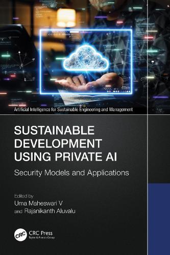Бумажная книга «Sustainable Development Using Private AI: Security Models and Applications» - фото №1