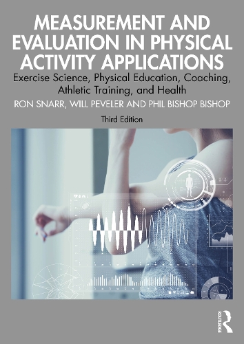 Бумажная книга «Measurement and Evaluation in Physical Activity Applications: Exercise Science, Physical Education, Coaching, Athletic Training, and Health», автор Уилл Павелер - фото №1