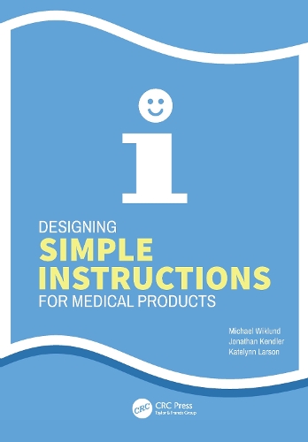 Паперова книга «Designing Simple Instructions for Medical Products», авторів Джонатан Кендлер, Майкл Віклунд - фото №1