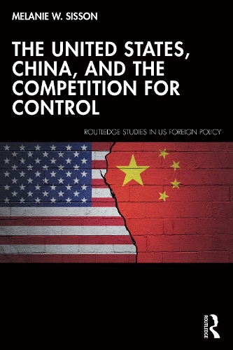 Бумажная книга «The United States, China, and the Competition for Control», автор Мелани В. Сиссон - фото №1