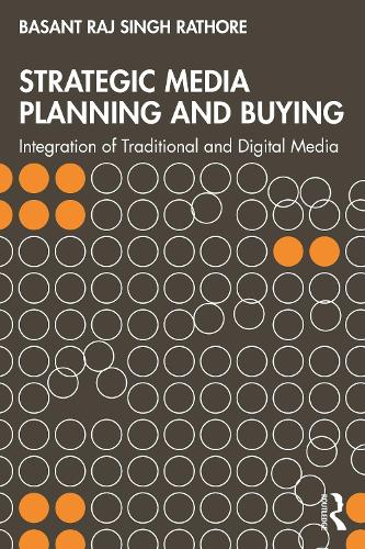 Бумажная книга «Strategic Media Planning and Buying: Integration of Traditional and Digital Media», автор Басант Ратхор - фото №1
