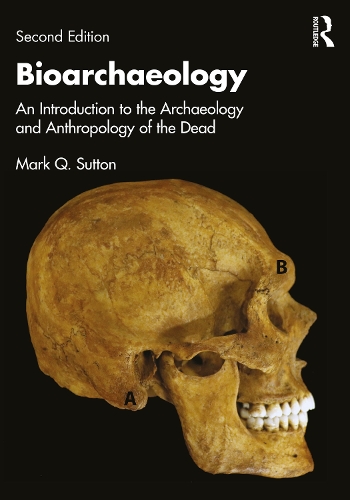 Бумажная книга «Bioarchaeology: An Introduction to the Archaeology and Anthropology of the Dead», авторов Эрик Дж. Бартелинк, Марк К. Саттон - фото №1