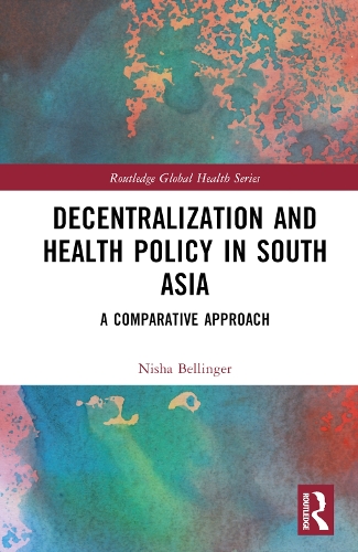 Паперова книга «Decentralization and Health Policy in South Asia: A Comparative Approach», автор Ніша Беллінгер - фото №1