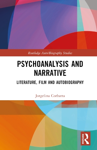 Бумажная книга «Psychoanalysis and Narrative: Literature, Film and Autobiography», автор Джорджелина Корбатта - фото №1