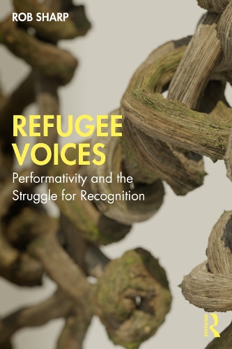Паперова книга «Refugee Voices: Performativity and the Struggle for Recognition», автор Роб Шарп - фото №1