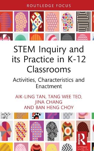 [object Object] «STEM Inquiry and Its Practice in K-12 Classrooms: Activities, Characteristics, and Enactment», авторів Айк-Лінг Тан, Бан Хенг Чой, Джина Чанг - фото №1