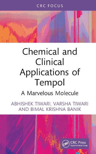 Бумажная книга «Chemical and Clinical Applications of Tempol: A Marvelous Molecule», авторов Абхишек Тивари, Бимал Кришна Баник - фото №1