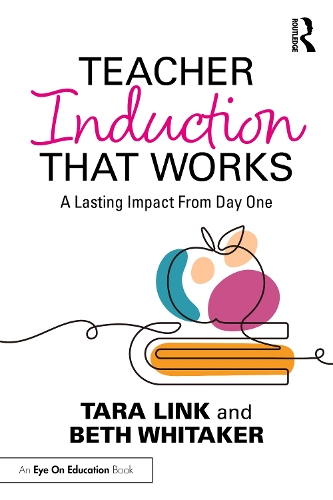 [object Object] «Teacher Induction That Works: A Lasting Impact From Day One», автор Бет Вітакер - фото №1