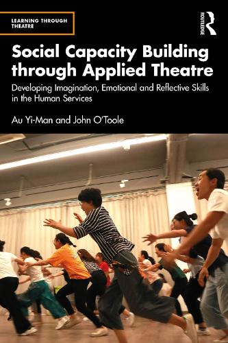 Паперова книга «Social Capacity Building through Applied Theatre: Developing Imagination, Emotional and Reflective Skills in the Human Services», автор Ау Ї-Ман - фото №1