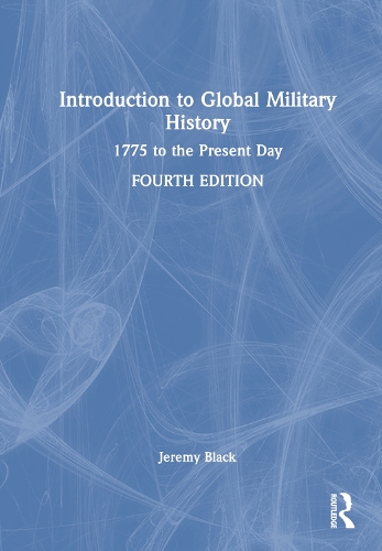 Бумажная книга «Introduction to Global Military History: 1775 to the Present Day», автор Джереми Блэк - фото №1