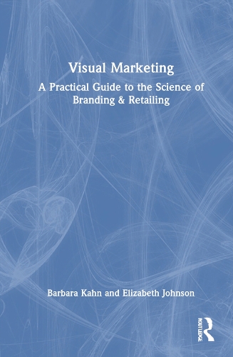 [object Object] «Visual Marketing: A Practical Guide to the Science of Branding & Retailing», автор Барбара Е. Кан - фото №1
