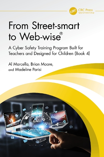 Бумажная книга «From Street-smart to Web-wise®: A Cyber Safety Training Program Built for Teachers and Designed for Children (Book 4)», авторов Аль Марселла, Брайан Мур, Мадлен Паризи - фото №1