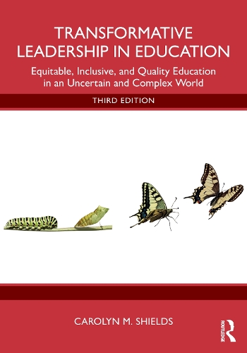 Бумажная книга «Transformative Leadership in Education: Equitable, Inclusive, and Quality Education in an Uncertain and Complex World», автор Кэролин М. Шилдс - фото №1