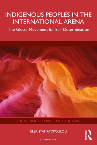 Бумажная книга «Indigenous Peoples in the International Arena: The Global Movement for Self-Determination», автор Эльза Стаматопулу - фото №1