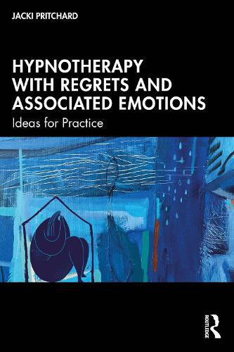 Бумажная книга «Hypnotherapy with Regrets and Associated Emotions: Ideas for Practice», автор Джеки Притчард - фото №1
