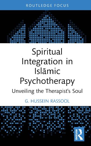 Бумажная книга «Spiritual Integration in Islāmic Psychotherapy: Unveiling the Therapist's Soul», автор Г. Хусейн Расул - фото №1