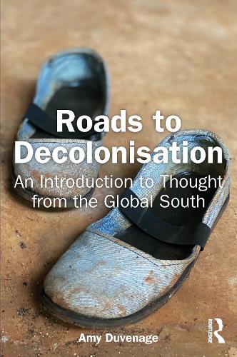 Паперова книга «Roads to Decolonisation: An Introduction to Thought from the Global South», автор Емі Дювенейдж - фото №1