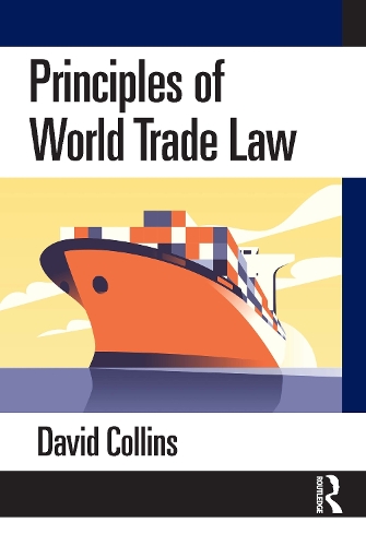 Бумажная книга «Principles of World Trade Law», автор Дэвид Коллинз - фото №1