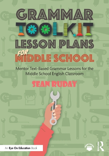 Бумажная книга «Grammar Toolkit Lesson Plans for Middle School: Mentor Text-Based Grammar Lessons for the Middle School English Classroom», автор Шон Рудей - фото №1
