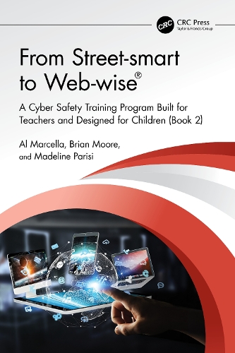 [object Object] «From Street-smart to Web-wise®: A Cyber Safety Training Program Built for Teachers and Designed for Children (Book 2)», авторів Аль Марчелла, Брайан Мур, Мадлен Парізі - фото №1