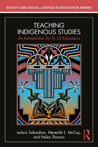 Паперова книга «Teaching Indigenous Studies: An Introduction for K–12 Educators», авторів Хелен Томас, Лейлані Сабзалян - фото №1