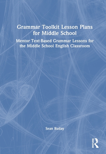 Бумажная книга «Grammar Toolkit Lesson Plans for Middle School: Mentor Text-Based Grammar Lessons for the Middle School English Classroom», автор Шон Рудей - фото №1