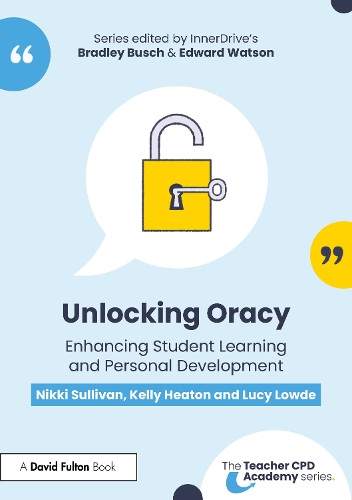 Паперова книга «Unlocking Oracy: Enhancing Student Learning and Personal Development», автор Ніккі Салліван - фото №1
