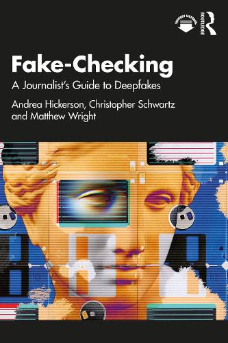 Паперова книга «Fake-Checking: A Journalist’s Guide to Deepfakes», автор Метью Райт - фото №1