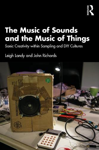 Бумажная книга «The Music of Sounds and the Music of Things: Sonic Creativity Within Sampling and DIY Cultures», авторов Джон Ричардс, Ли Лэнди - фото №1