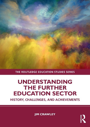 Бумажная книга «Understanding the Further Education Sector: History, Challenges, and Achievements», автор Джим Кроули - фото №1