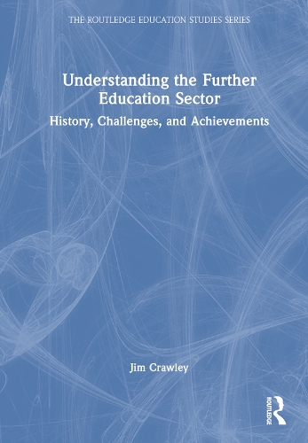 Бумажная книга «Understanding the Further Education Sector: History, Challenges, and Achievements», автор Джим Кроули - фото №1