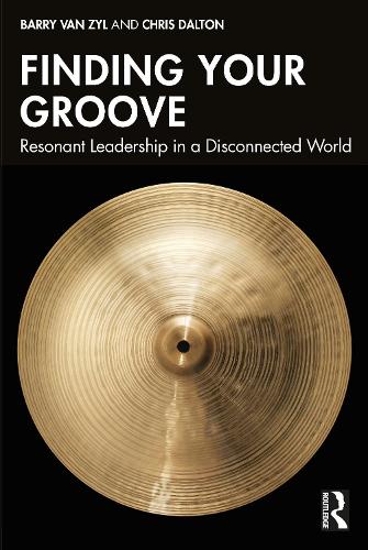 Бумажная книга «Finding Your Groove: Resonant Leadership in a Disconnected World», автор Крис Далтон - фото №1