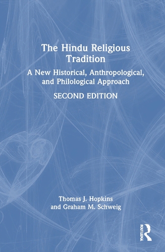 Бумажная книга «The Hindu Religious Tradition: A New Historical, Anthropological, and Philological Approach», автор Грэм М. Швейг - фото №1