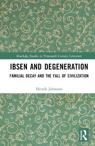 Паперова книга «Ibsen and Degeneration: Familial Decay and the Fall of Civilization», автор Генрік Джонссон - фото №1