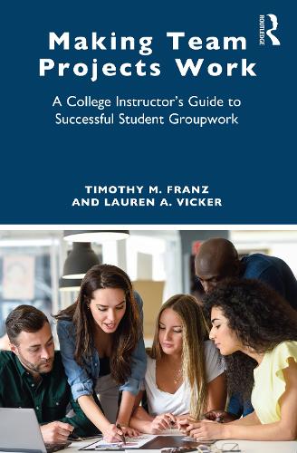 [object Object] «Making Team Projects Work: A College Instructor's Guide to Successful Student Groupwork», автор Лорен А. Вікер - фото №1