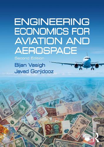 Паперова книга «Engineering Economics for Aviation and Aerospace», авторів Біжан Васіг, Джавад Горджідуз - фото №1
