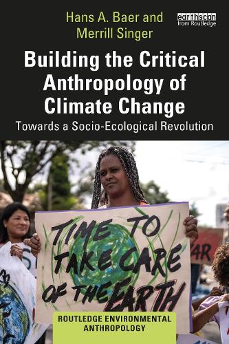 Бумажная книга «Building the Critical Anthropology of Climate Change: Towards a Socio-Ecological Revolution», авторов Ханс А. Баер, Меррилл Сингер - фото №1
